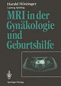 E-Book (pdf) MRI in der Gynäkologie und Geburtshilfe von Harald Hötzinger