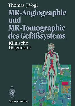 E-Book (pdf) MR-Angiographie und MR-Tomographie des Gefäßsystems von Thomas J. Vogl