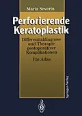 E-Book (pdf) Perforierende Keratoplastik von Maria Severin