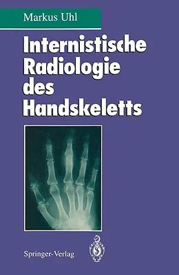 E-Book (pdf) Internistische Radiologie des Handskeletts von Markus Uhl