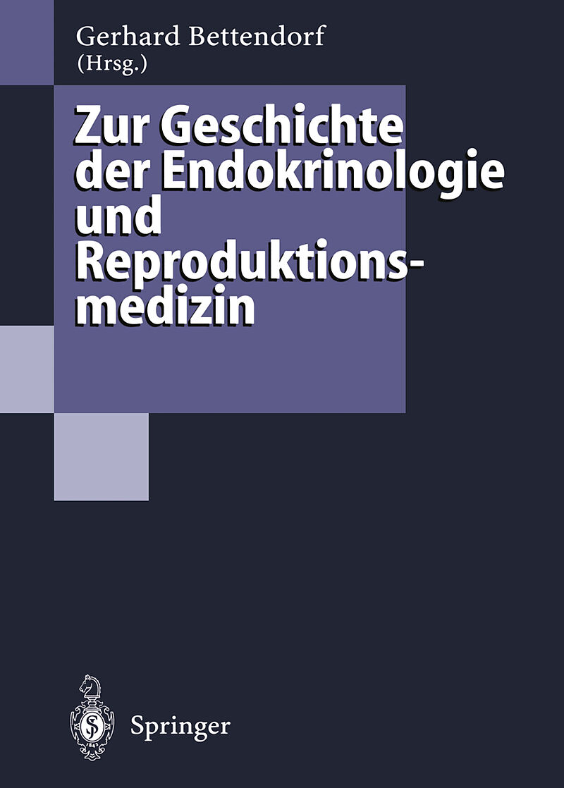 Zur Geschichte der Endokrinologie und Reproduktionsmedizin