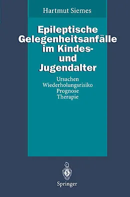 E-Book (pdf) Epileptische Gelegenheitsanfälle im Kindes- und Jugendalter von Hartmut Siemes