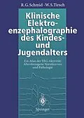 E-Book (pdf) Klinische Elektroenzephalographie des Kindes- und Jugendalters von Ronald G. Schmid, Werner S. Tirsch