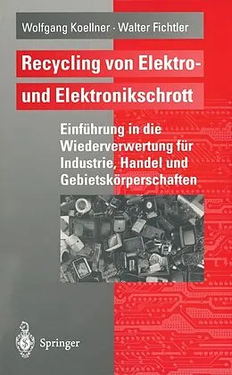 E-Book (pdf) Recycling von Elektro- und Elektronikschrott von Wolfgang Koellner, Walter Fichtler
