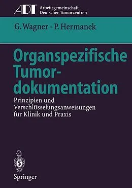 E-Book (pdf) Organspezifische Tumordokumentation von Gustav Wagner, Paul Hermanek