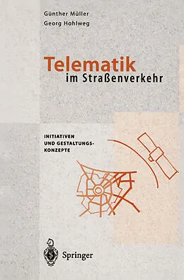 E-Book (pdf) Telematik im Straßenverkehr von Günter Müller, Georg Hohlweg
