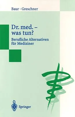 E-Book (pdf) Dr. med.  was tun? von Eva-Maria Baur, Martin Greschner