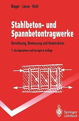 E-Book (pdf) Stahlbeton- und Spannbetontragwerke von Klaus-Wolfgang Bieger, Jürgen Lierse, Jürgen Roth