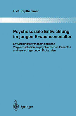 Kartonierter Einband Psychosoziale Entwicklung im jungen Erwachsenenalter von Hans-Peter Kapfhammer