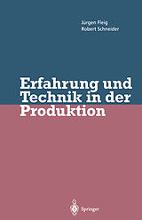 Kartonierter Einband Erfahrung und Technik in der Produktion von Jürgen Fleig, Robert Schneider