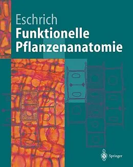 E-Book (pdf) Funktionelle Pflanzenanatomie von Walter Eschrich