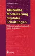 E-Book (pdf) Abstrakte Modellierung digitaler Schaltungen von Klaus ten Hagen