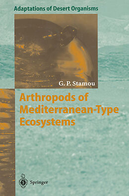 Kartonierter Einband Arthropods of Mediterranean-Type Ecosystems von George P. Stamou