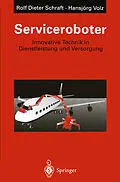E-Book (pdf) Serviceroboter von Rolf-Dieter Schraft, Hansjörg Volz