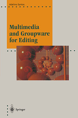 eBook (pdf) Multimedia and Groupware for Editing de Adelino Santos