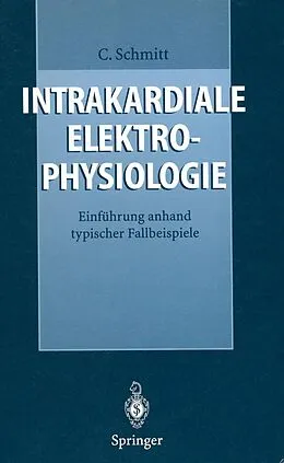E-Book (pdf) Intrakardiale Elektrophysiologie von Claus Schmitt