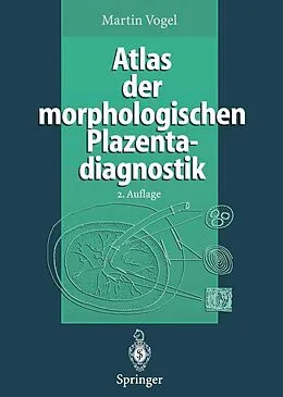 E-Book (pdf) Atlas der morphologischen Plazentadiagnostik von Martin Vogel