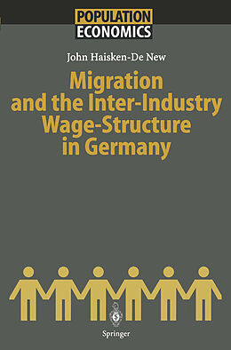 eBook (pdf) Migration and the Inter-Industry Wage Structure in Germany de John Haisken-De New