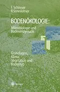 E-Book (pdf) Bodenökologie: Mikrobiologie und Bodenenzymatik Band I von Franz Schinner, Renate Sonnleitner