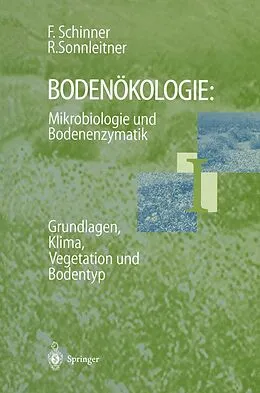 E-Book (pdf) Bodenökologie: Mikrobiologie und Bodenenzymatik Band I von Franz Schinner, Renate Sonnleitner