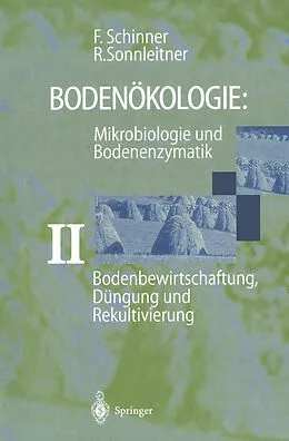 E-Book (pdf) Bodenbewirtschaftung, Düngung und Rekultivierung von Franz Schinner, Renate Sonnleitner