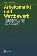 E-Book (pdf) Arbeitsmarkt und Wettbewerb von Volker Rieble