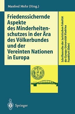E-Book (pdf) Friedenssichernde Aspekte des Minderheitenschutzes in der Ära des Völkerbundes und der Vereinten Nationen in Europa von 