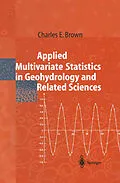 E-Book (pdf) Applied Multivariate Statistics in Geohydrology and Related Sciences von Charles E. Brown