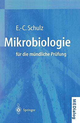 E-Book (pdf) Mikrobiologie für die mündliche Prüfung von Eva-Cathrin Schulz