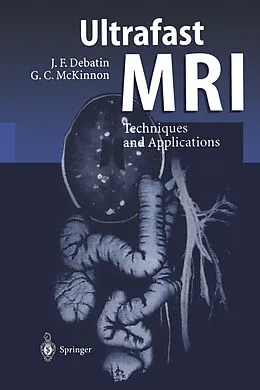 E-Book (pdf) Ultrafast MRI von Jörg F. Debatin, Graeme C. McKinnon