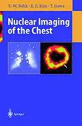 E-Book (pdf) Nuclear Imaging of the Chest von Yong-Whee Bahk, E. Edmund Kim, Toyoharu Isawa