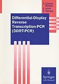 E-Book (pdf) Differential-Display Reverse Transcription-PCR (DDRT-PCR) von Sergio Colonna-Romano, Antonella Leone, Bruno Maresca