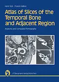 E-Book (pdf) Atlas of Slices of the Temporal Bone and Adjacent Region von Henri Sick, Francis Veillon