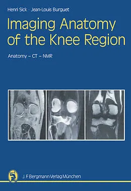 E-Book (pdf) Imaging Anatomy of the Knee Region von Henri Sick, Jean-Louis Burguet