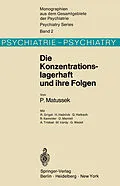 E-Book (pdf) Die Konzentrationslagerhaft und ihre Folgen von P. Matussek