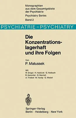 E-Book (pdf) Die Konzentrationslagerhaft und ihre Folgen von P. Matussek