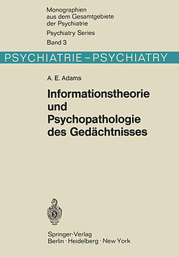 Kartonierter Einband Informationstheorie und Psychopathologie des Gedächtnisses von A. E. Adams