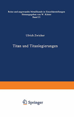 Kartonierter Einband Titan und Titanlegierungen von U. Zwicker