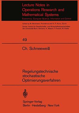 E-Book (pdf) Regelungstechnische stochastische Optimierungsverfahren in Unternehmensforschung und Wirtschaftstheorie von C.A. Schneeweiß