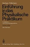 E-Book (pdf) Einführung in das Physikalische Praktikum von Christian Gerthsen, Max Pollermann