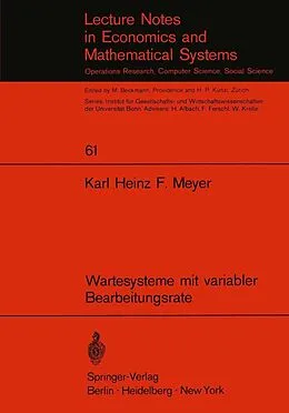 E-Book (pdf) Wartesysteme mit variabler Bearbeitungsrate von K. H. F. Meyer