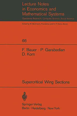 E-Book (pdf) A Theory of Supercritical Wing Sections, with Computer Programs and Examples von F. Bauer, P. Garabedian, D. Korn