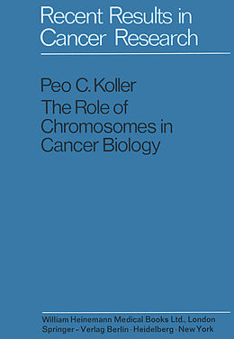 Kartonierter Einband The Role of Chromosomes in Cancer Biology von Peo C. Koller