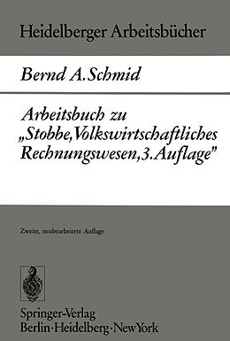 E-Book (pdf) Arbeitsbuch zu Stobbe, Volkswirtschaftliches Rechnungswesen, 3.Auflage von B. A. Schmid