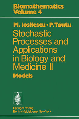 Kartonierter Einband Stochastic processes and applications in biology and medicine II von P. Tautu, Marius Iosifescu