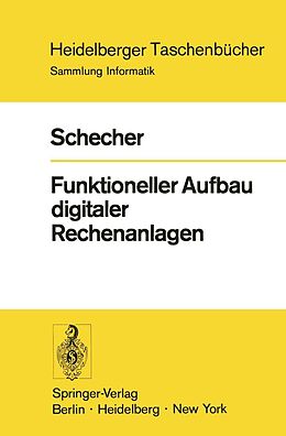E-Book (pdf) Funktioneller Aufbau digitaler Rechenanlagen von H. Schecher