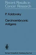 E-Book (pdf) Carcinoembryonic Antigens von P. Koldovsky