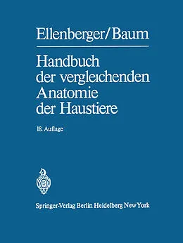 E-Book (pdf) Handbuch der vergleichenden Anatomie der Haustiere von Wilhelm Ellenberger, Hermann Baum