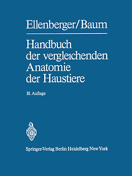 Kartonierter Einband Handbuch der vergleichenden Anatomie der Haustiere von Wilhelm Ellenberger, Hermann Baum