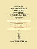 E-Book (pdf) Röntgendiagnostik des Herzens und der Gefässe / Roentgen Diagnosis of the Heart and Blood Vessels von H. Anacker, L. Di Guglielmo, E. Dühmke